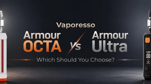 Vaporesso Armour Octa Vs Armour Ultra
