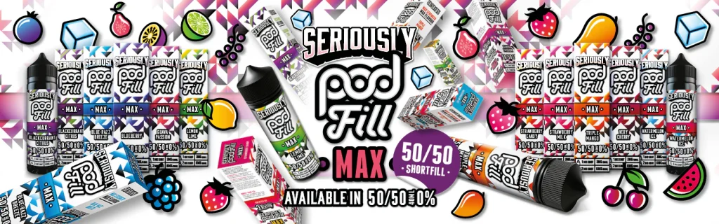 Seriously Pod Fill MAX 50 50 E-liquid by Doozy Banner