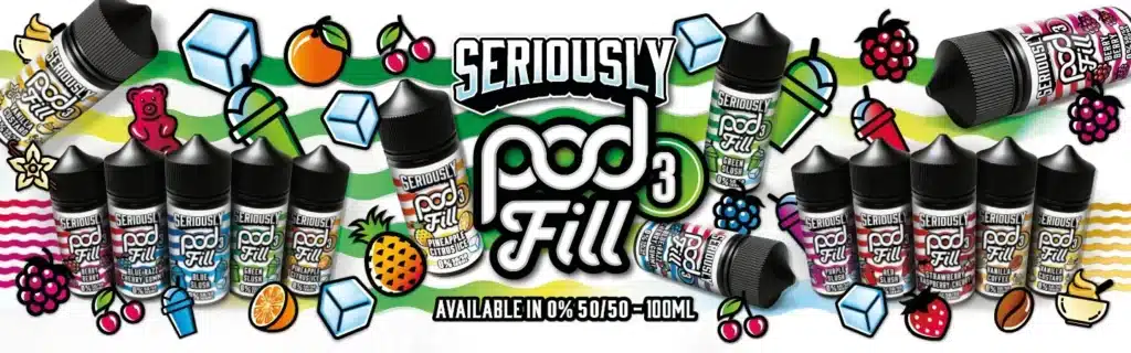 Seriously Pod Fill X3 100ml Shortfill E-liquid Banner