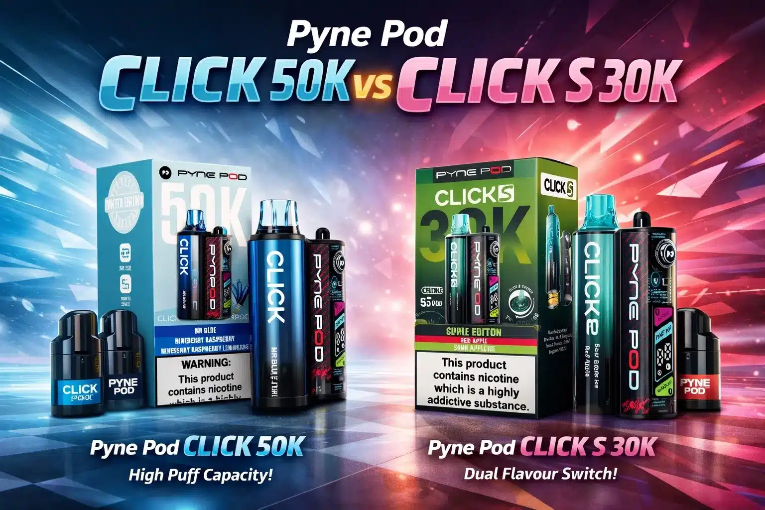 Pyne Pod Click 50K vs Pyne Pod Click S 30K