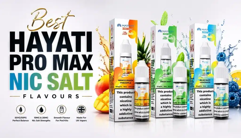 Best Hayati Pro Max Nic Salt Flavours